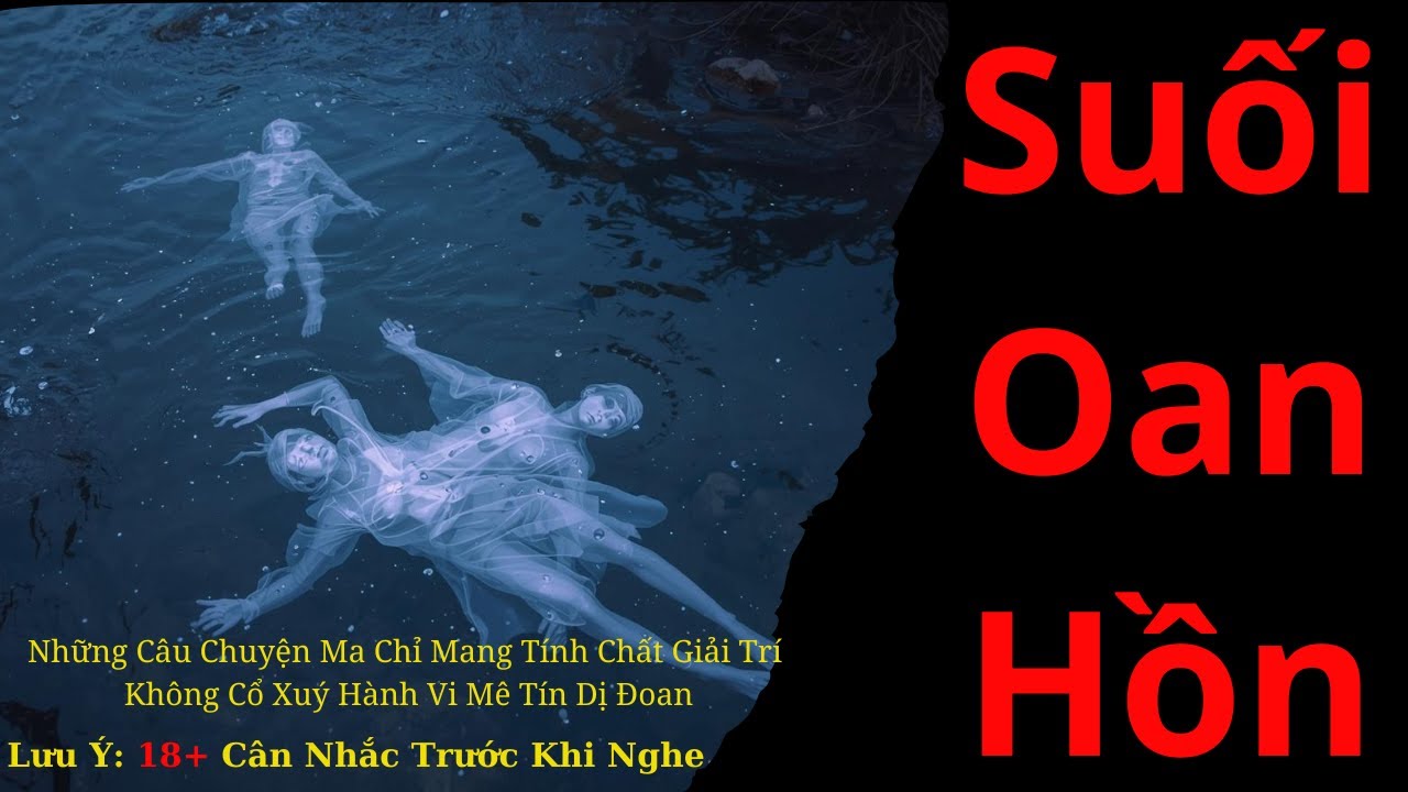 Suối Oan Hồn / Chuyện Ma Radio Âm Dương