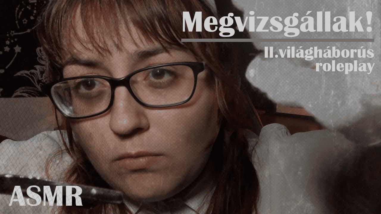 A II.világháborús nővér megvizsgál, foglalkozik veled [Magyar ASMR]
