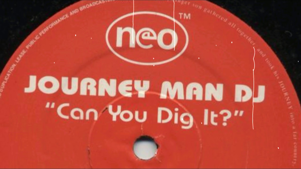 Journey Man DJ - Can You Dig It (Original mix )
