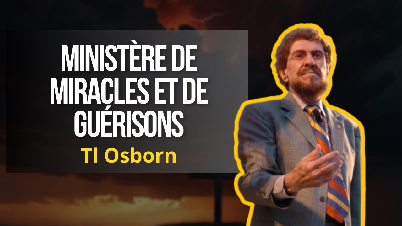 Comment les miracles et les guérisons surnaturelles - TL Osborn en français