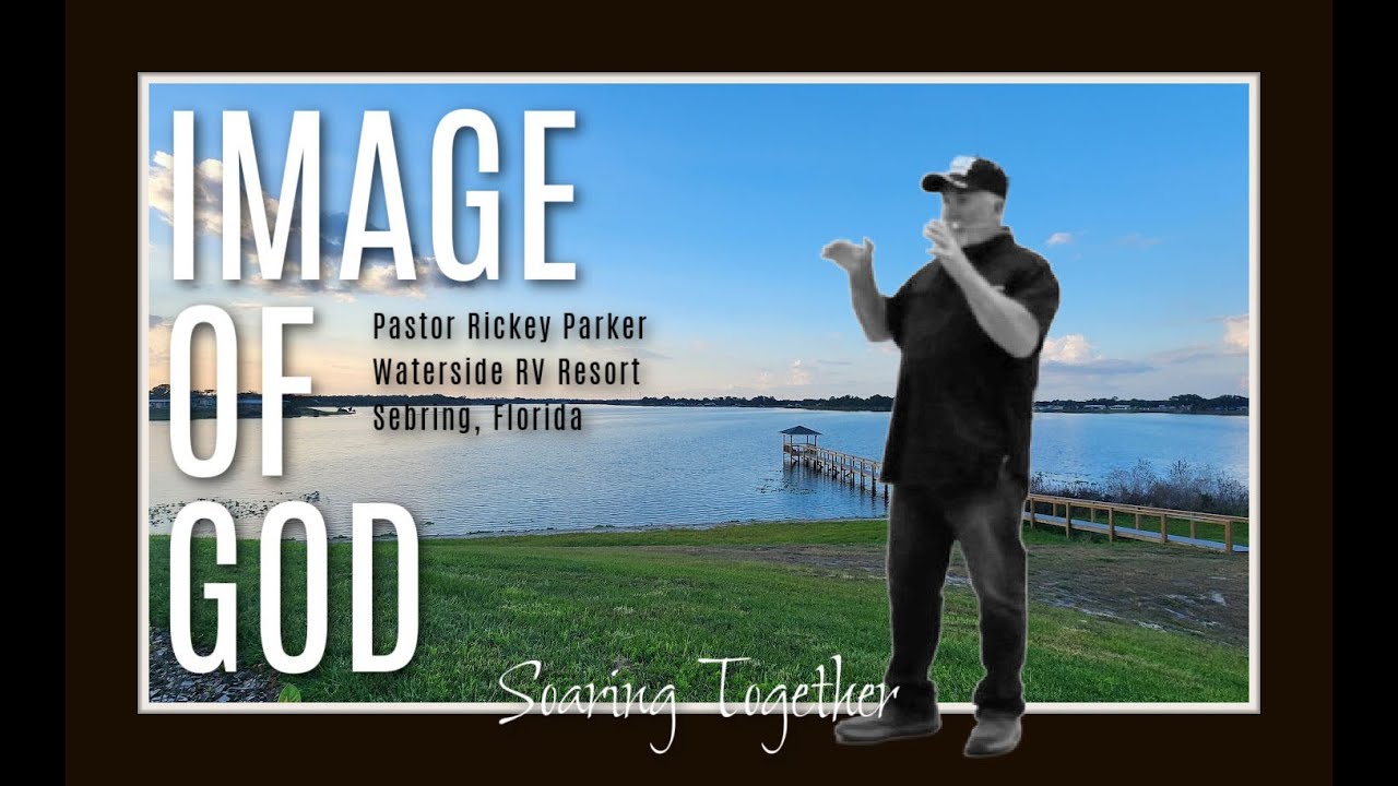 Image of God - Sermon by Rickey at Waterside RV Resort