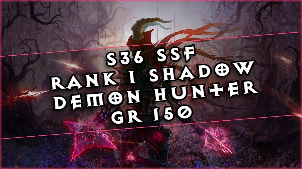 🍀Diablo 3 │ S36 SSF Rank 1 │ Shadow DH │ GR 150 [8:36]
