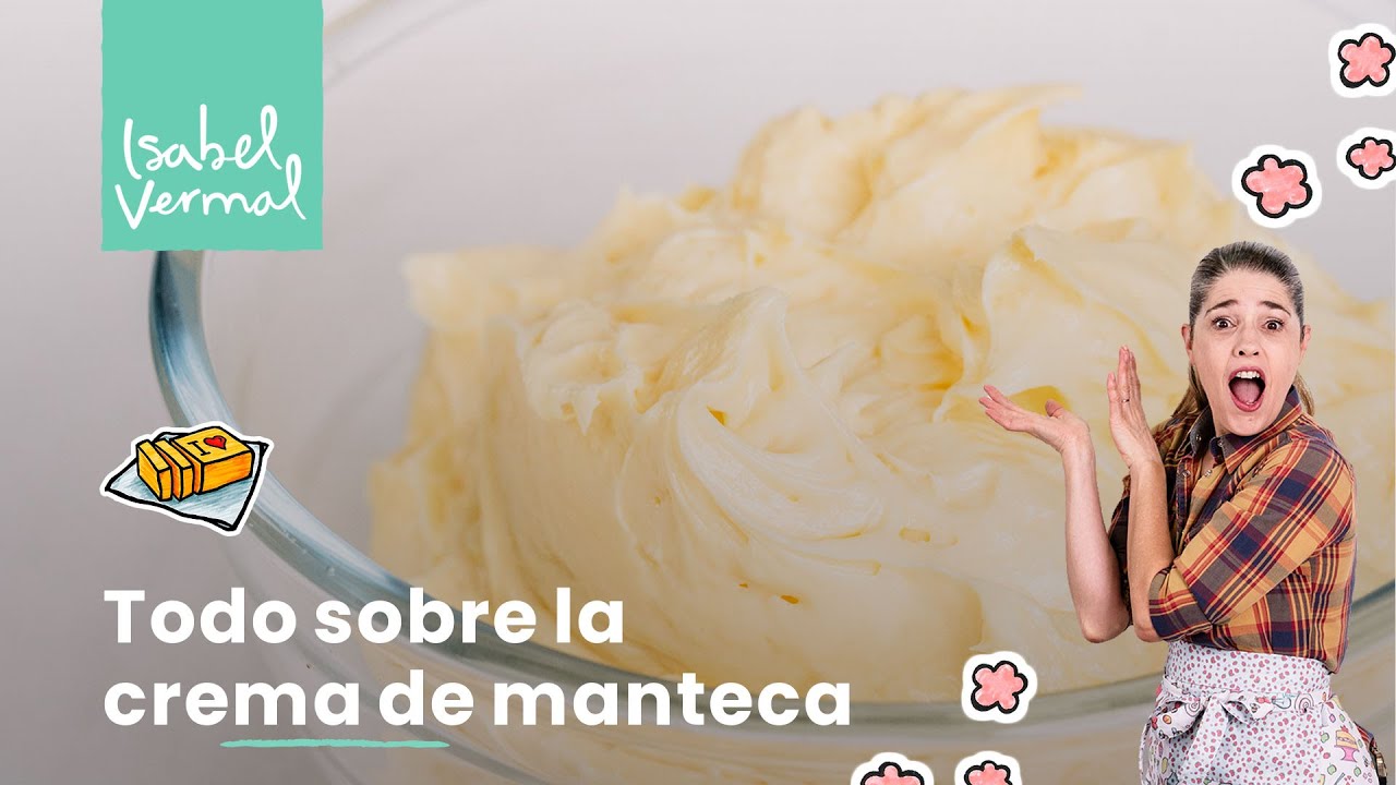 Todo sobre la crema de manteca o buttercream