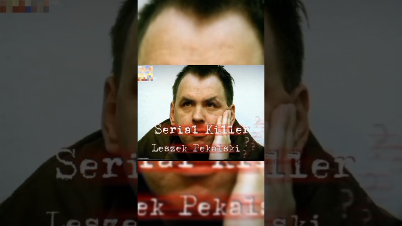 Polish serial killer Leszek Pekalski - Pękalski 