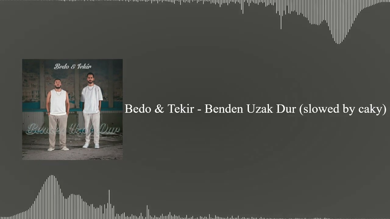 Bedo & Tekir - Benden Uzak Dur (𝐬𝐥𝐨𝐰𝐞𝐝 𝐛𝐲 𝐜𝐚𝐤𝐲)