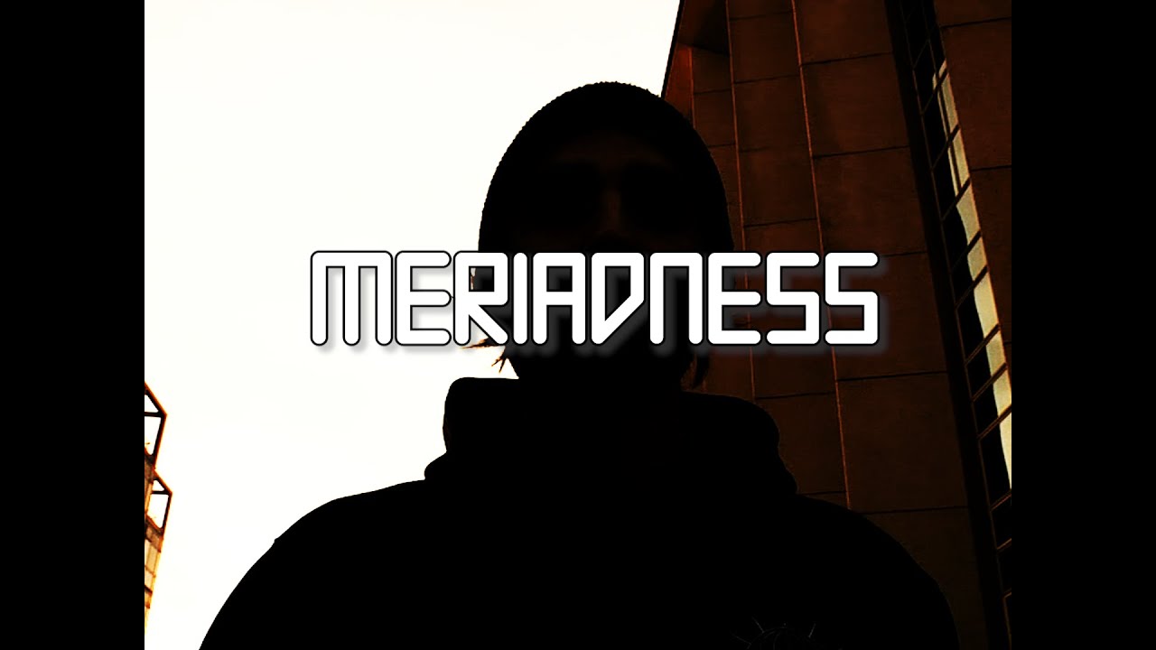 MERIADNESS