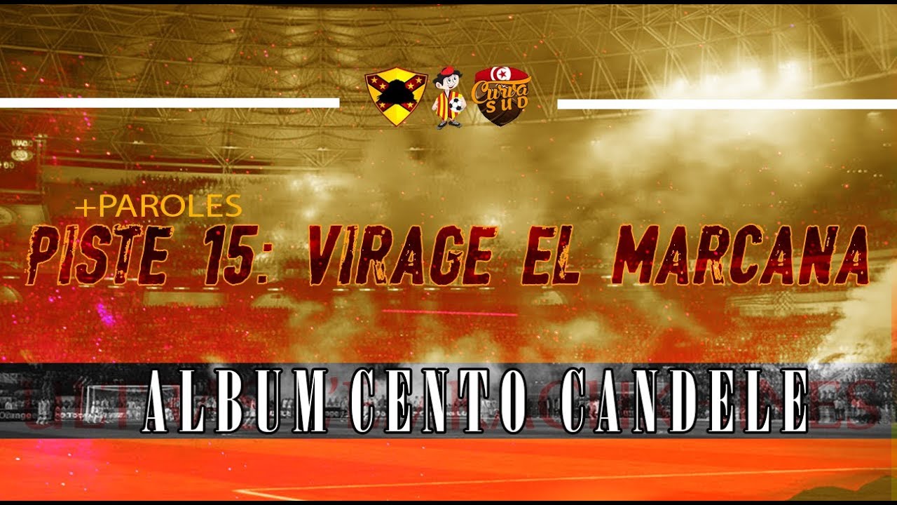 ALBUM CENTO CANDELE +PAROLES | PISTE 15 - Virage El Maracana