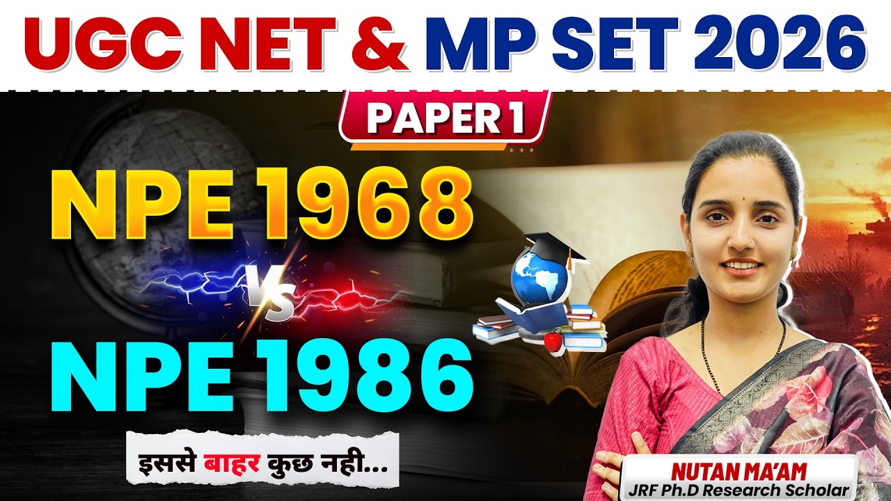 NPE 1968 vs NPE 1986 | UGC NET & MP SET 2026 | Paper 1 Complete Comparison By Nutan Ma’am
