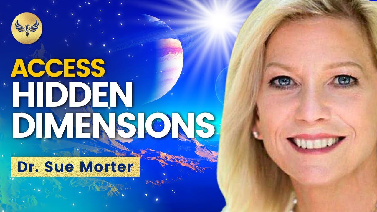 Access HIGHER Dimensions & HIDDEN Realms by Opening Your 3rd Eye and ENERGY Circuits| Dr. Sue Morter
