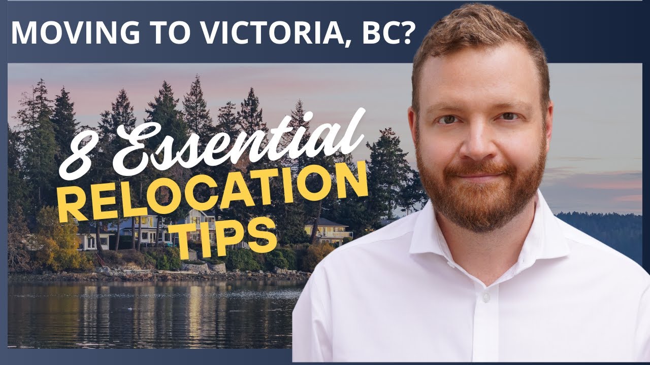 Moving to Victoria, BC? Watch These 8 Essential Relocation Tips First!