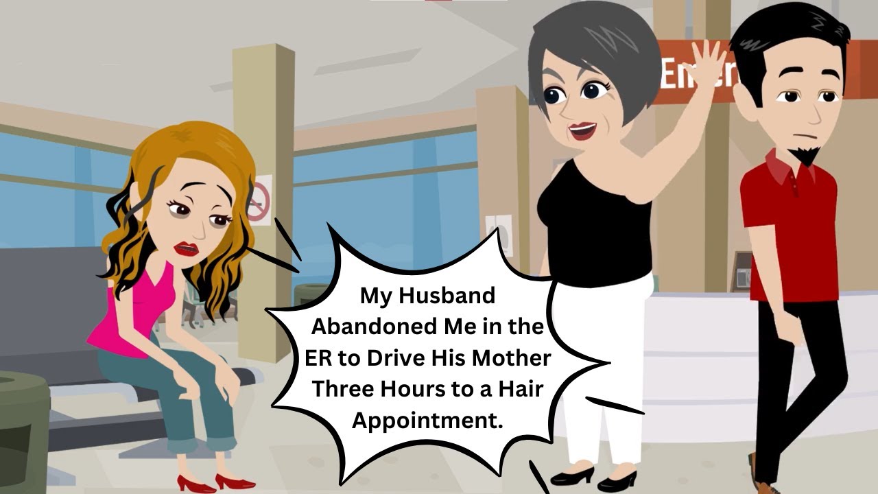 My Husband Abandoned Me in the ER to Drive His Mother Three Hours to a Hair Appointment.