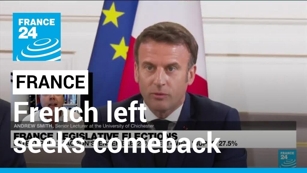 French left seeks comeback against Macron in parliamentary polls &bull; FRANCE 24 English