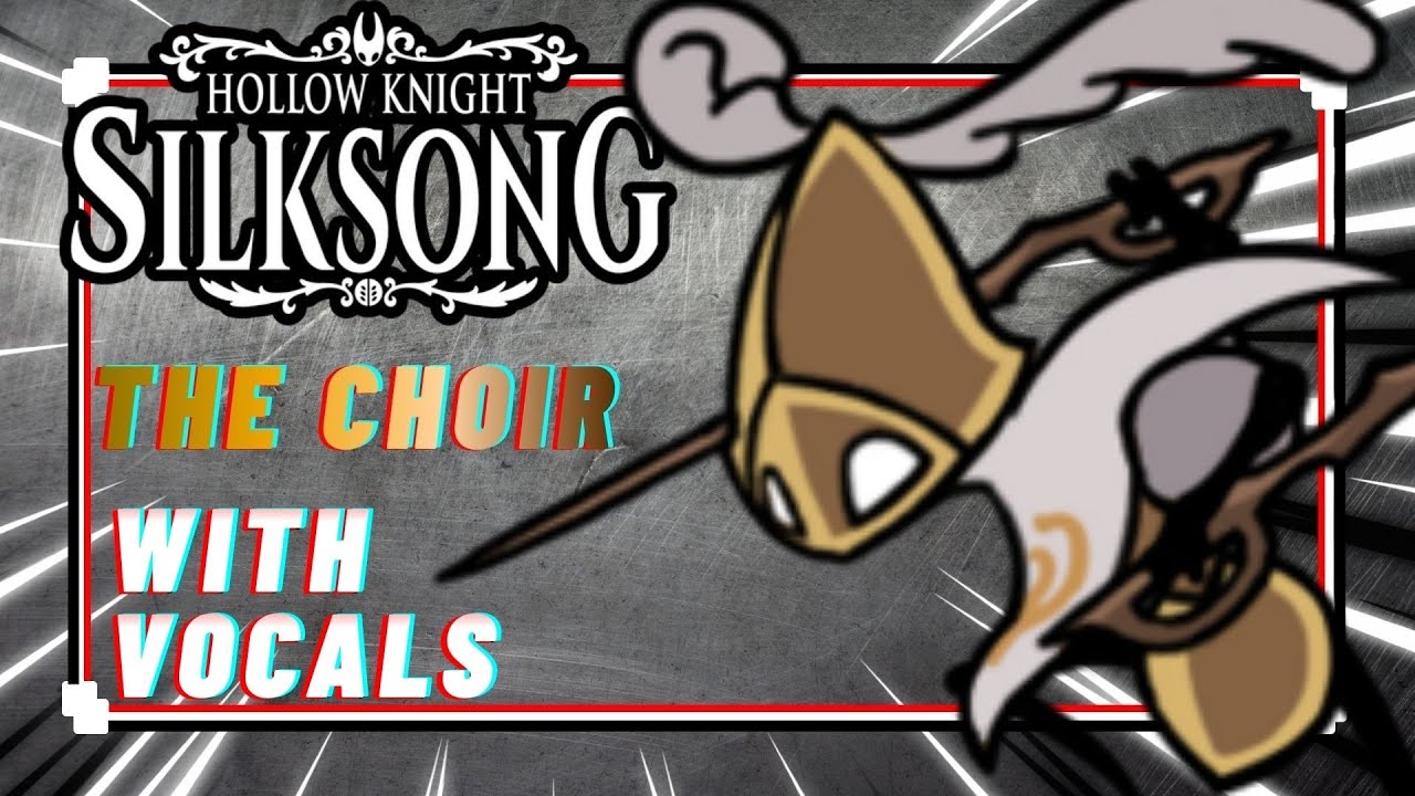 Hollow Knight Silksong | The Choir (Second Sentinel theme)| with Vocals cover
