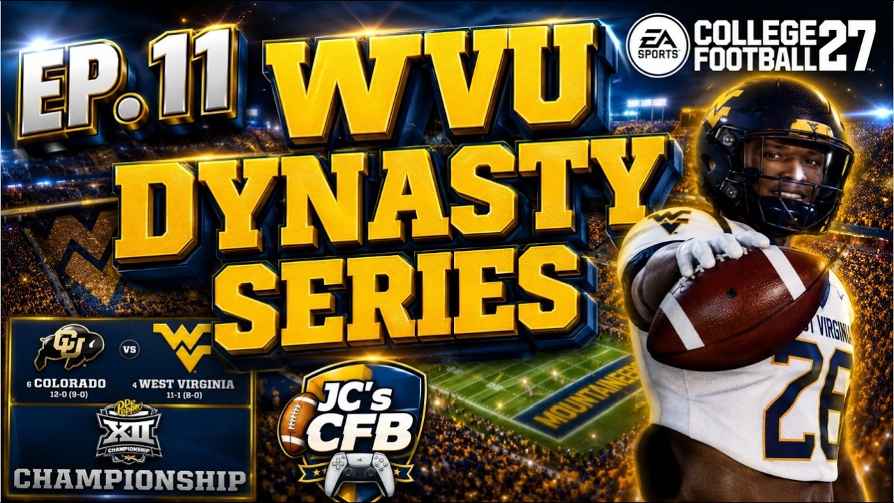 WVU Dynasty Rebuild (CFB 27) Ep. 11 | EA Sports College Football 27 | WVU Football | EA CFB 27