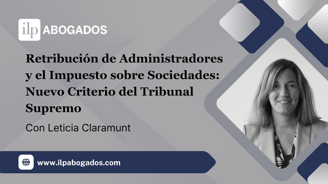 Sentencia TS 9/5/2025: Nuevo criterio sobre retribución de administradores en el IS
