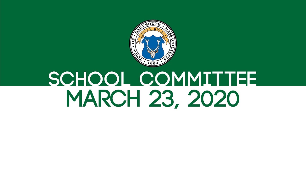 Dartmouth Public Schools Committee Meeting March 23, 2020