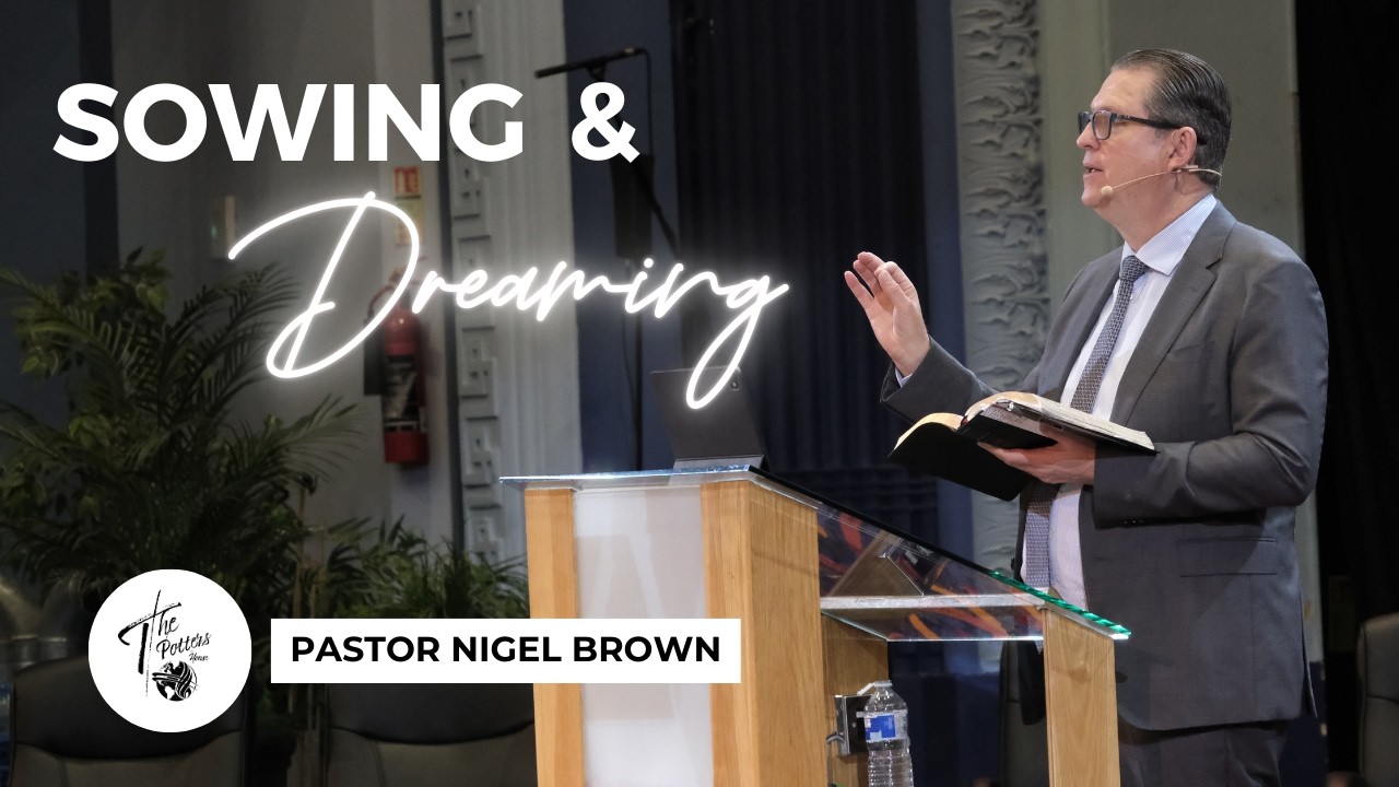 Sunday 1st February 2026 | 10:30AM | Pastor Nigel Brown | Sowing And Dreaming