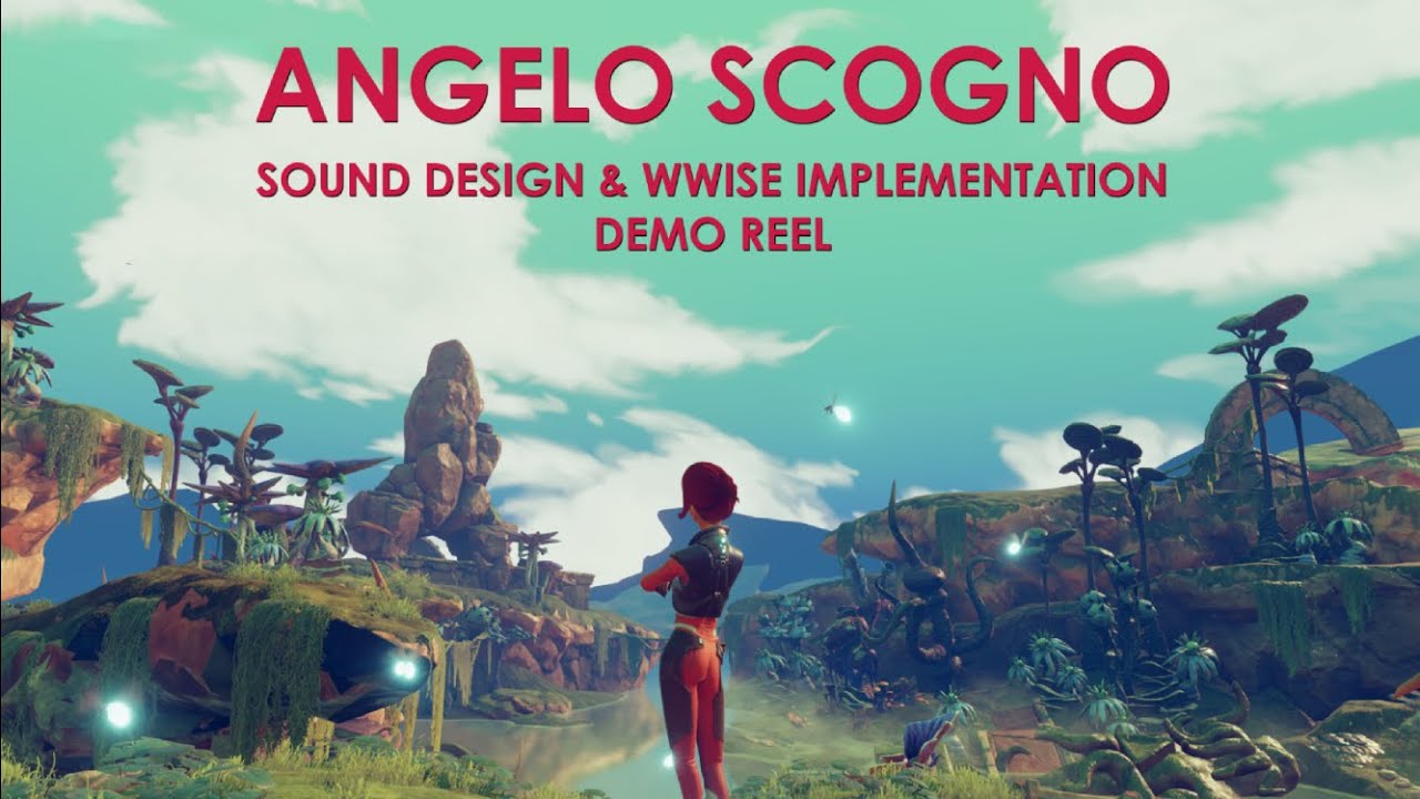 Angelo Scogno - Sound Design and Wwise Implementation Demo Reel