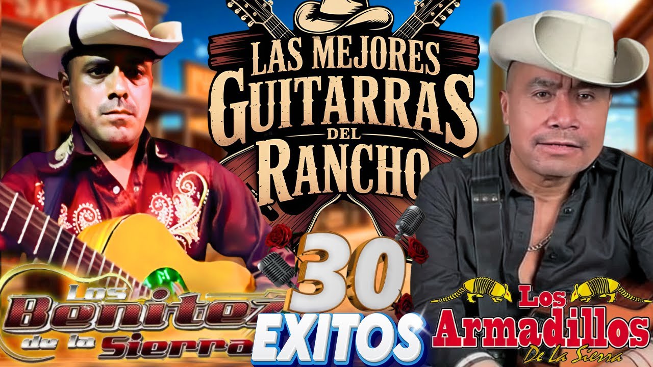 🪕 Con Guitarras Sierreñas – Benítez y Armadillos | Corridos y Rancheras Viejitos