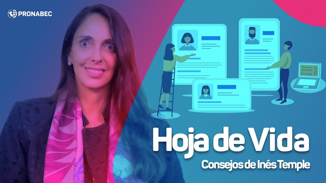 Inés Temple: ¿cómo debe ser tu hoja de vida?