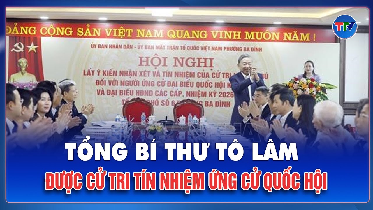 Tổng Bí thư và 5 Ủy viên Bộ Chính trị được cử tri “chọn mặt gửi vàng” ứng cử Quốc hội