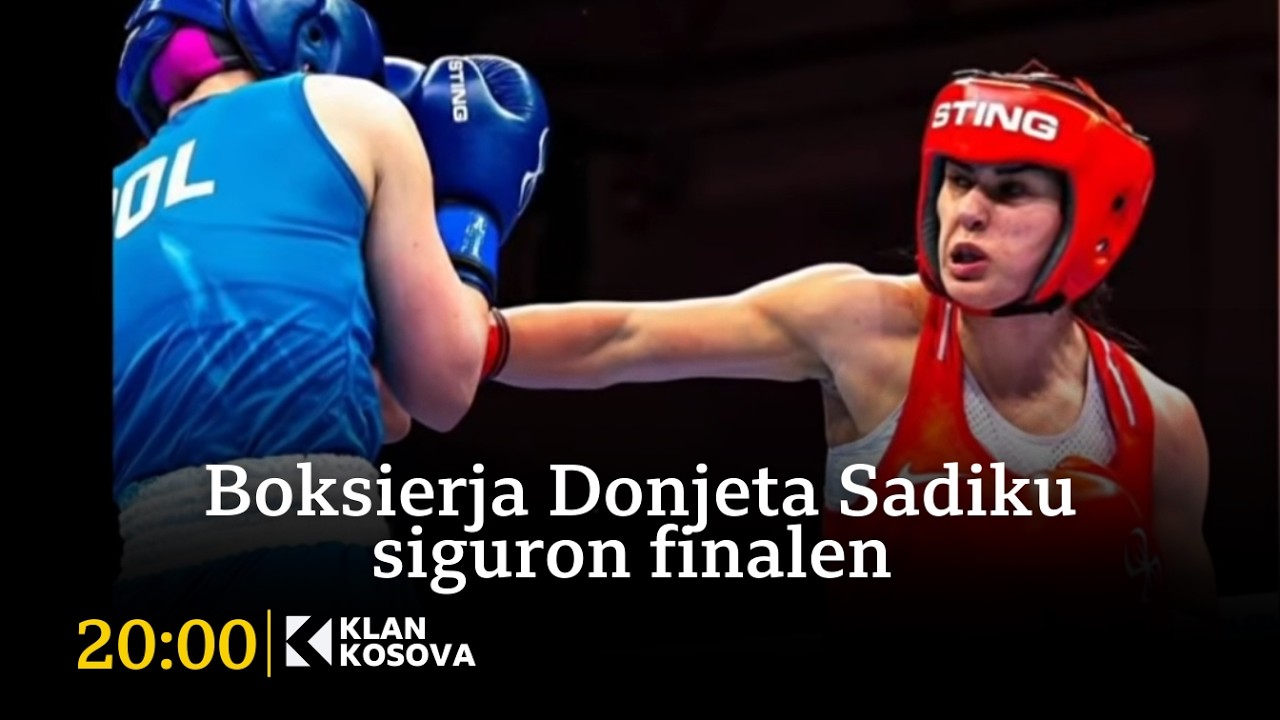 Boksierja Donjeta Sadiku siguron finalen - 28.02.2026