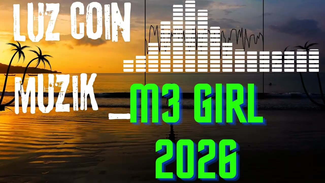Luz coin Muzik _M-3 Girl 2026