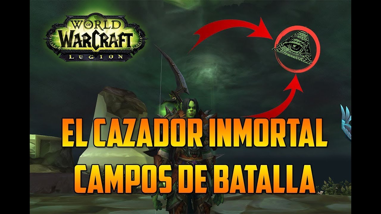 WORLD OF WARCRAFT : LEGION | EL CAZADOR INMORTAL - CAMPOS DE BATALLA