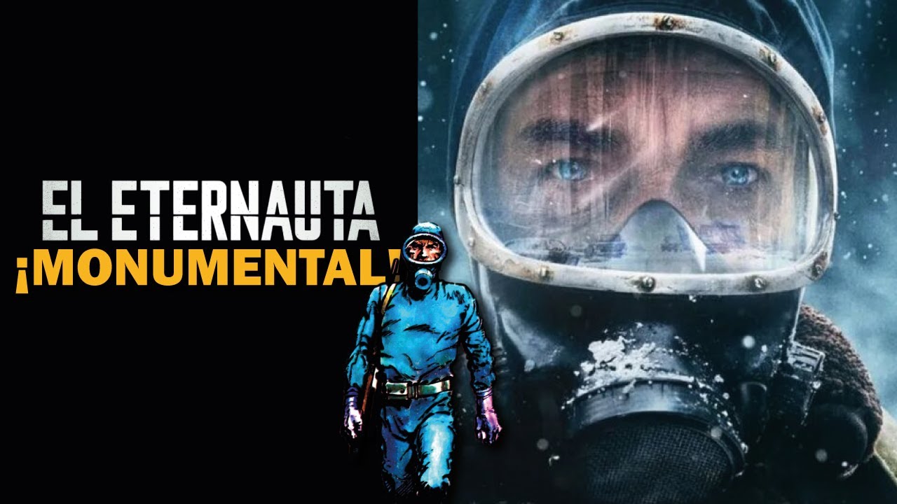 EL ETERNAUTA CAUTIVANTE Y MONUMENTAL | OPINIÓN-RESEÑA