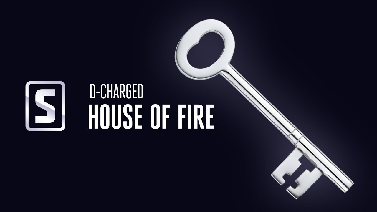 D-Charged - House Of Fire