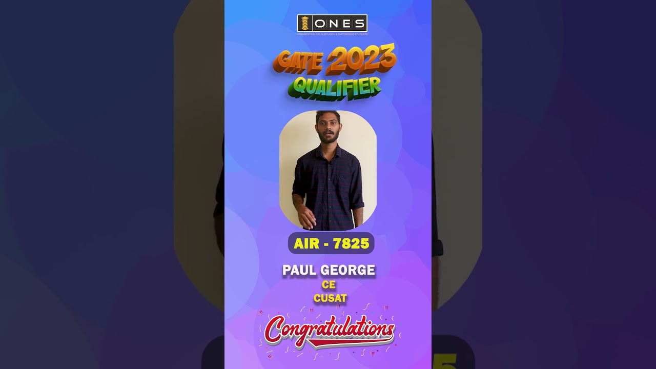 GATE TOPPERS TALK | GATE ALL INDIA RANK 7825 | PAUL GEORGE | ONES COACHING