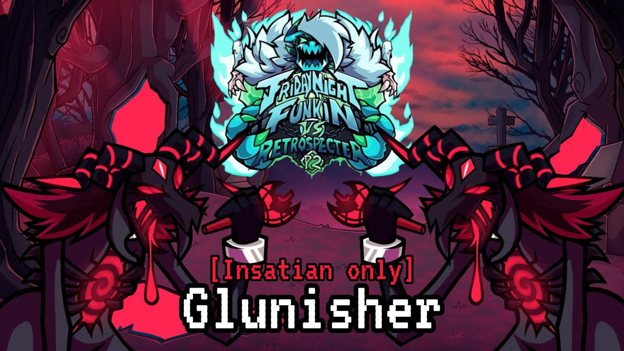 Friday night funkin' VS RetroSpecter - Part 2: Glunisher [Insatian only vocal]