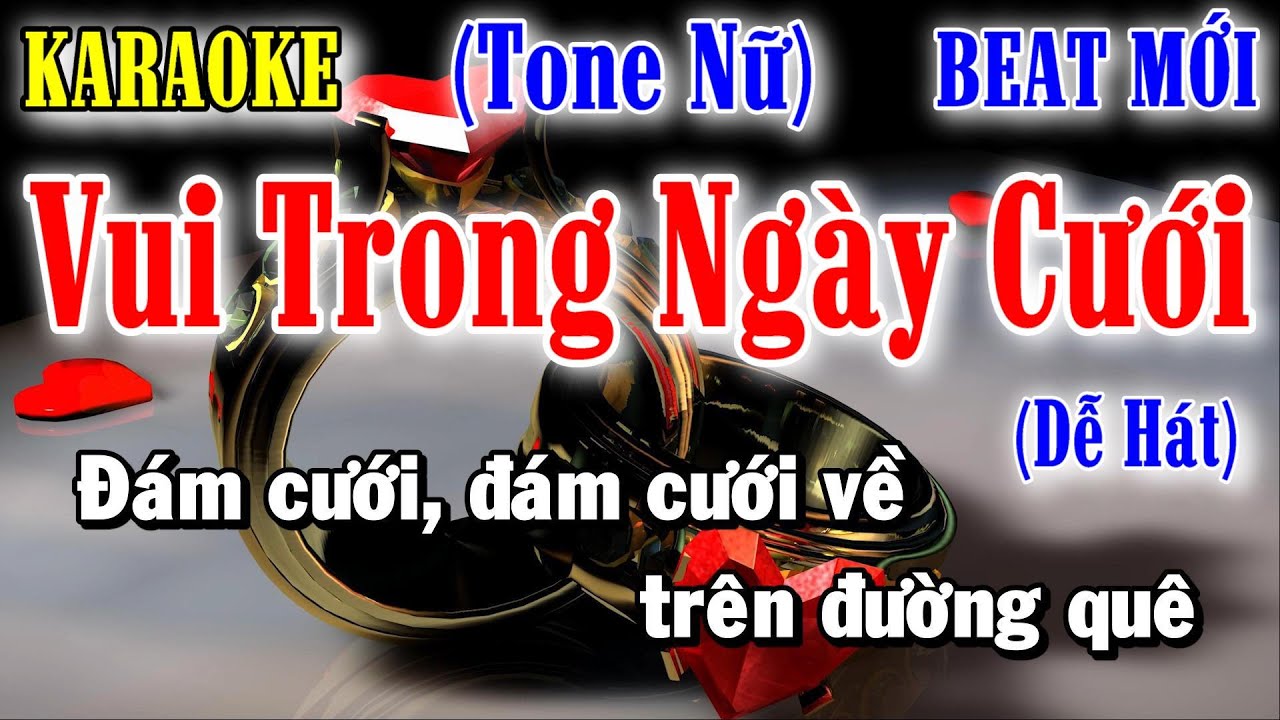 Vui Trong Ngày Cưới - Karaoke Tone Nữ ✦ Âm Thanh Chuẩn | Yêu ca hát - Love Singing |