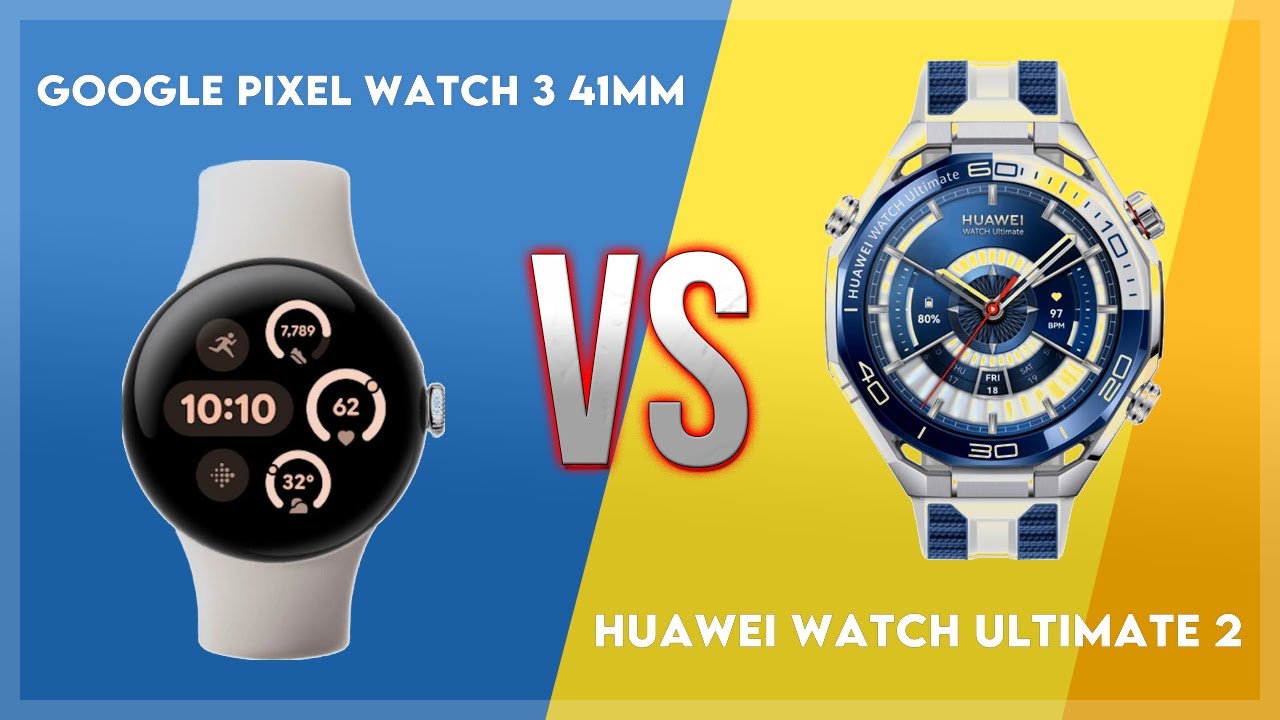 Google Pixel Watch 3 41mm vs Huawei Watch Ultimate 2 Comparison
