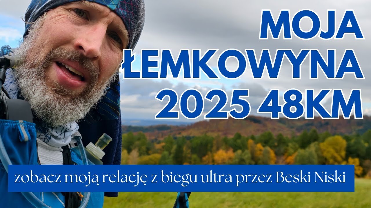Moja Łemkowyna 2025 48km. Zapraszam do oglądania mojej walki z tą trasą.