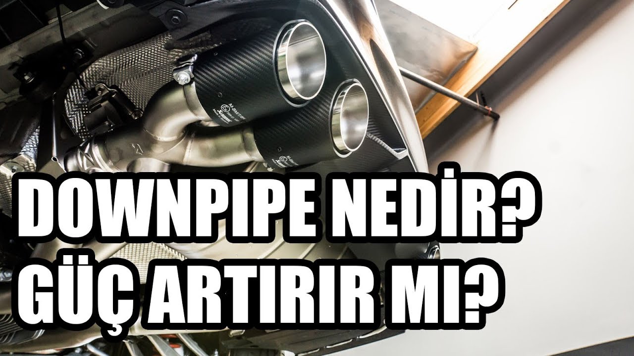 Ne Nedir? | Downpipe Nedir? G&uuml;&ccedil; Artırır mı?