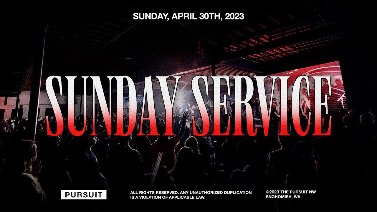 04.30.23 | The Pursuit NW | Sunday Service
