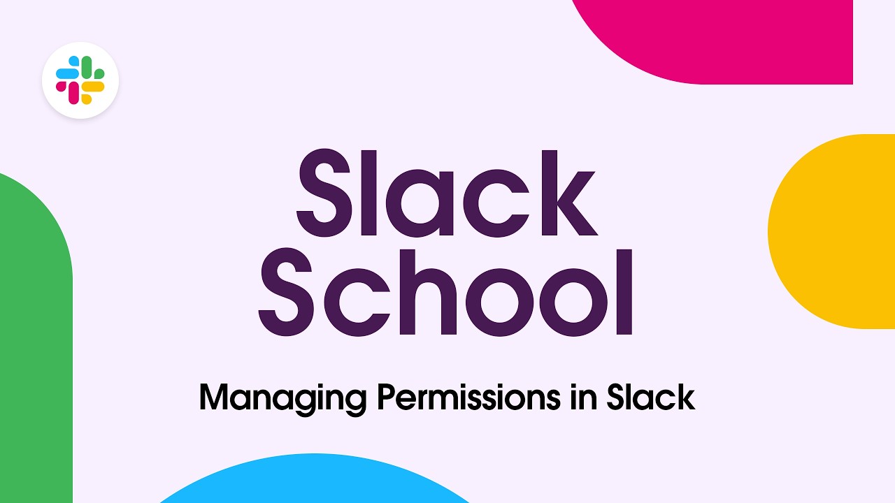 Slack School | Managing Permissions in Slack