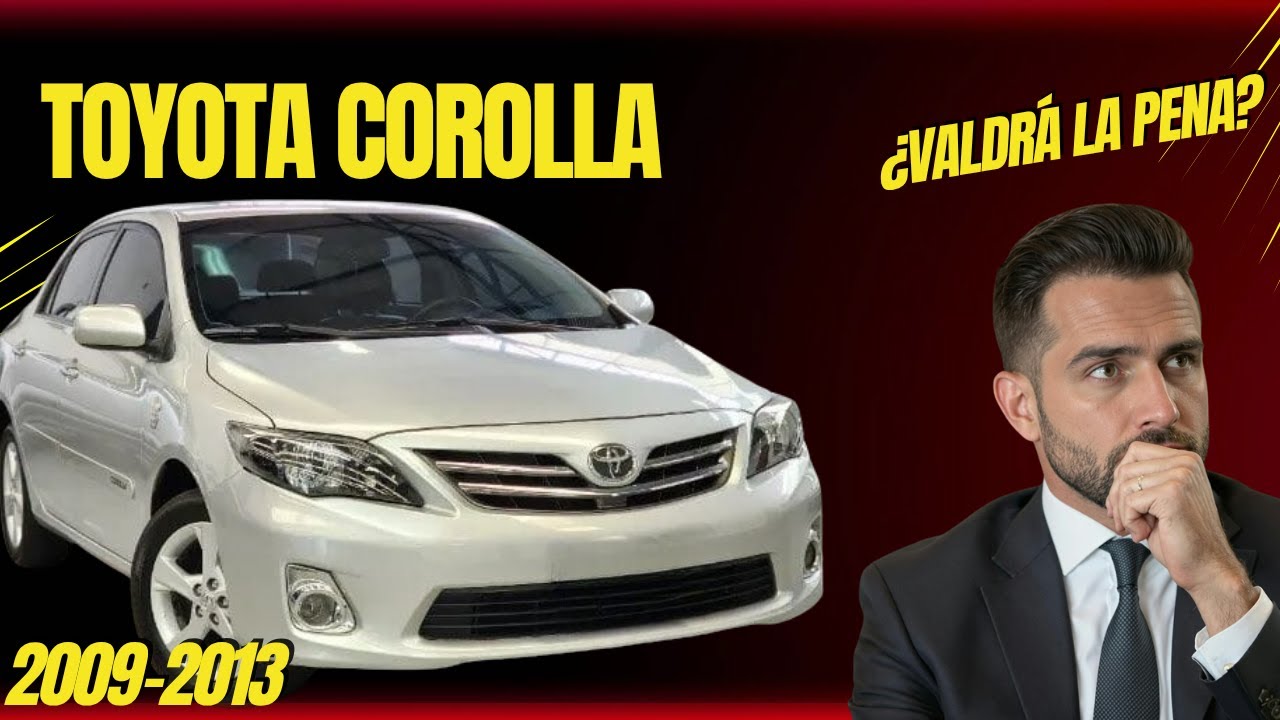 📌Así eran los Toyota Corolla 2009-2013 ¡La verdad que nadie te dice!
