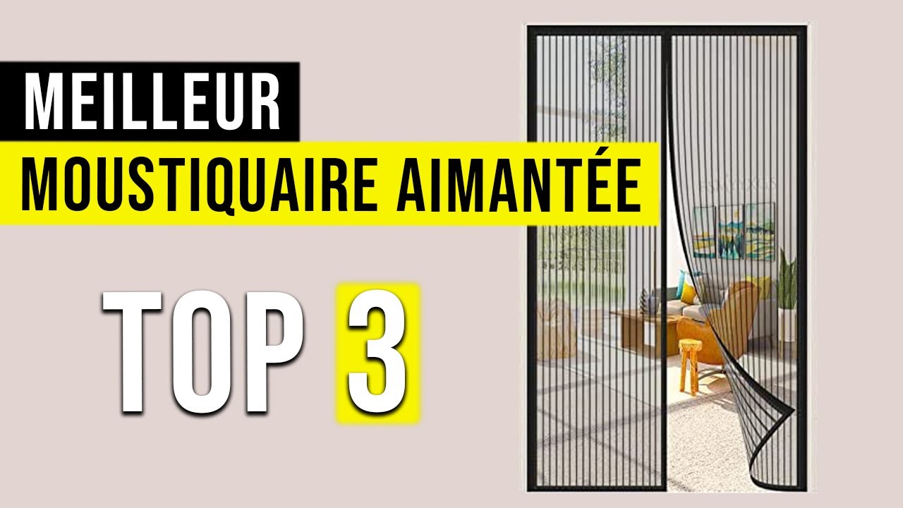 TOP 3 : Meilleur Moustiquaire Magn&eacute;tique (Porte et Fen&ecirc;tre) | Comparatif