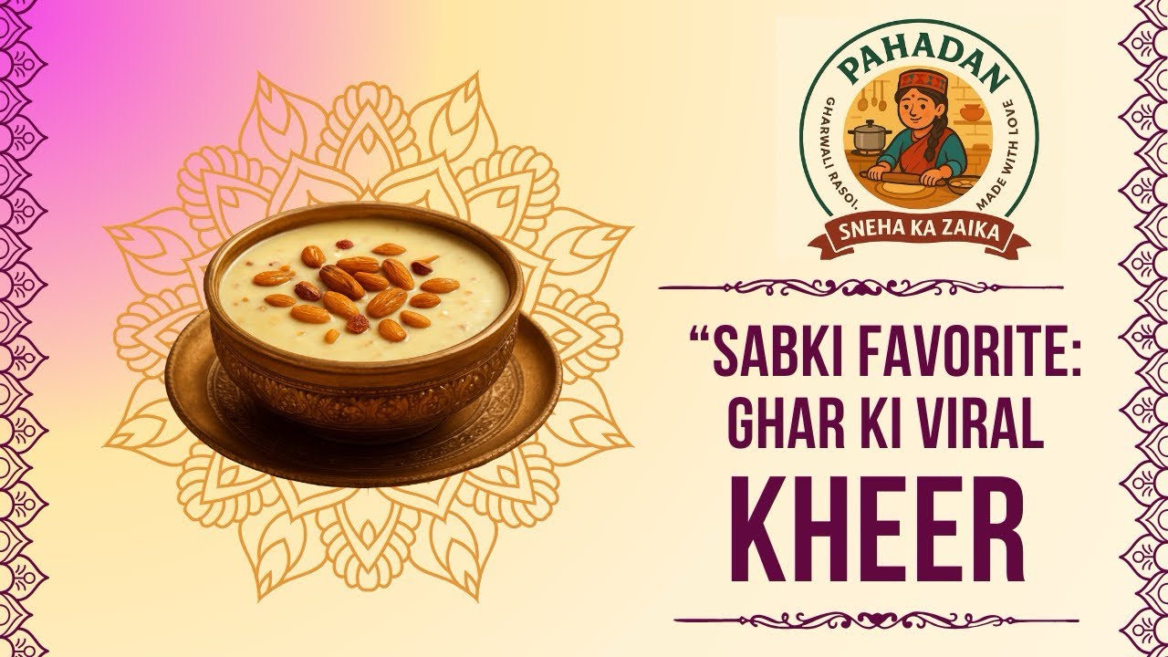 “Viral Ghar Ki Kheer Recipe | Creamy, Healthy & Delicious | @PahadanSnehaKaZaika”