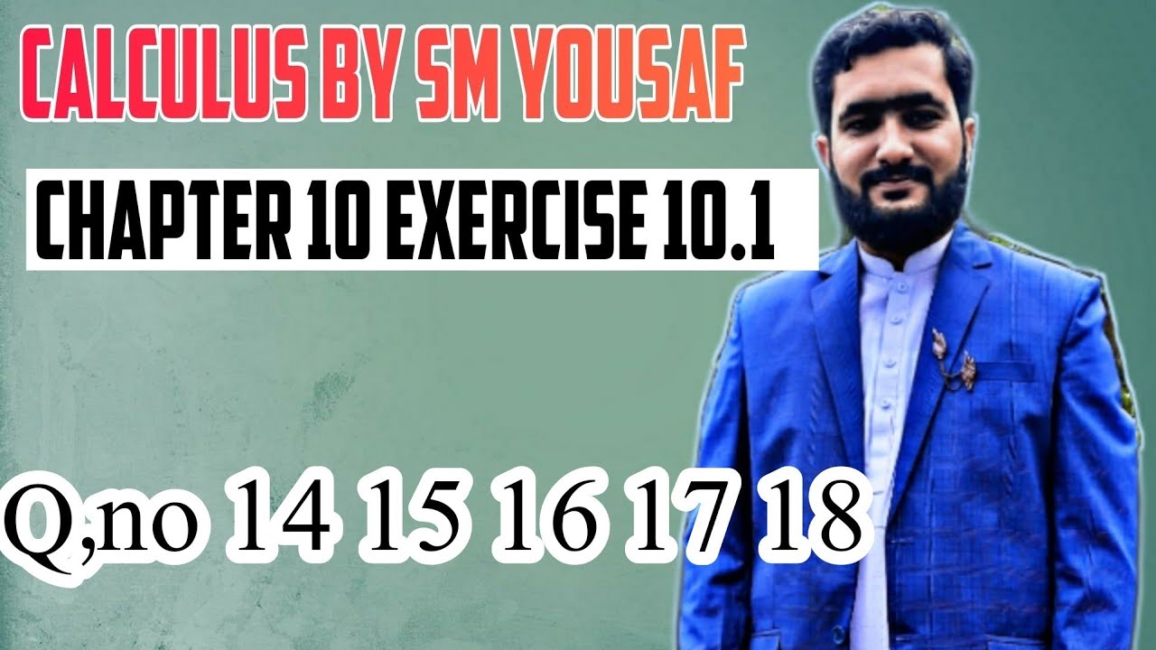 calculas chapter 10 exercise 10.1 q no 14,15,16,17,18 in urdu and hindi by learn math with nouman