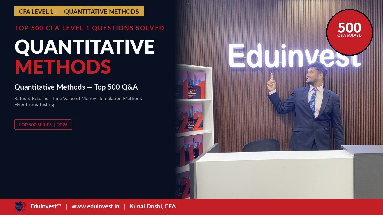 Quantitative Methods - CFA L1 Most IMP Questions by Kunal Doshi, CFA.