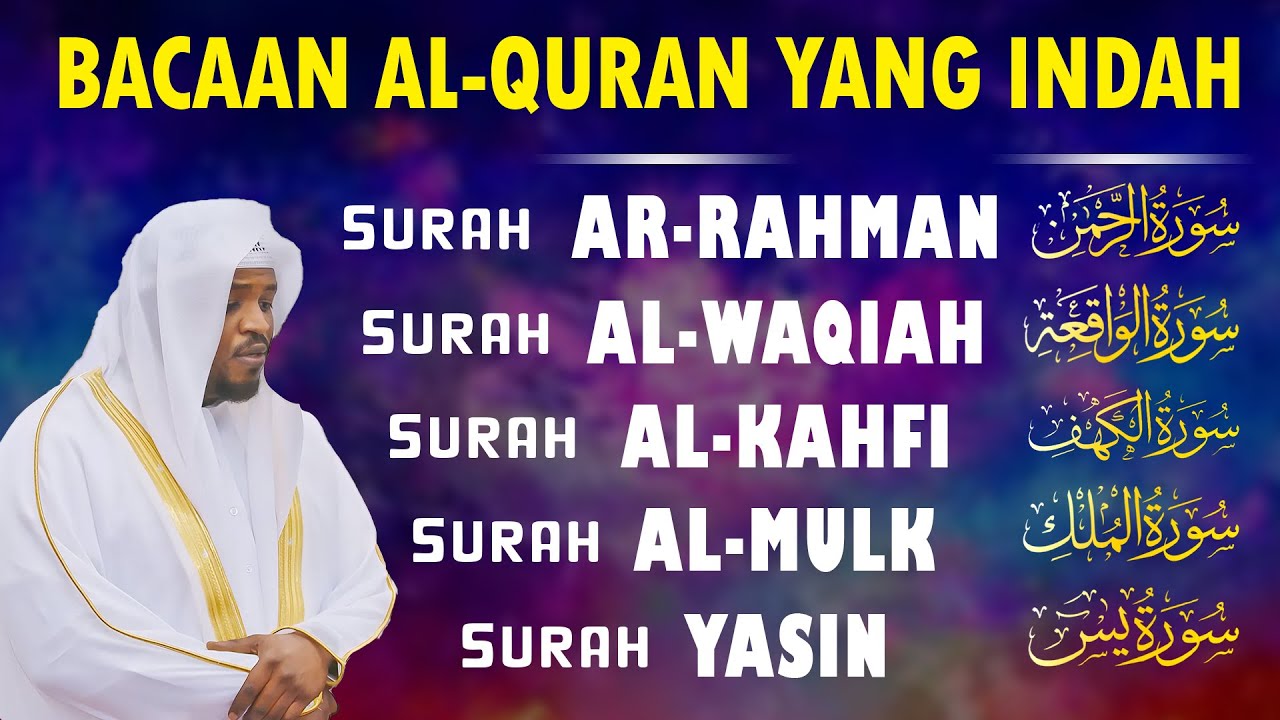 Murottal Al-Quran Merdu | Surah Ar Rahman, Al Waqiah, Al Mulk, Al Kahfi & Ya Sin by Mukhtar Al Hajj
