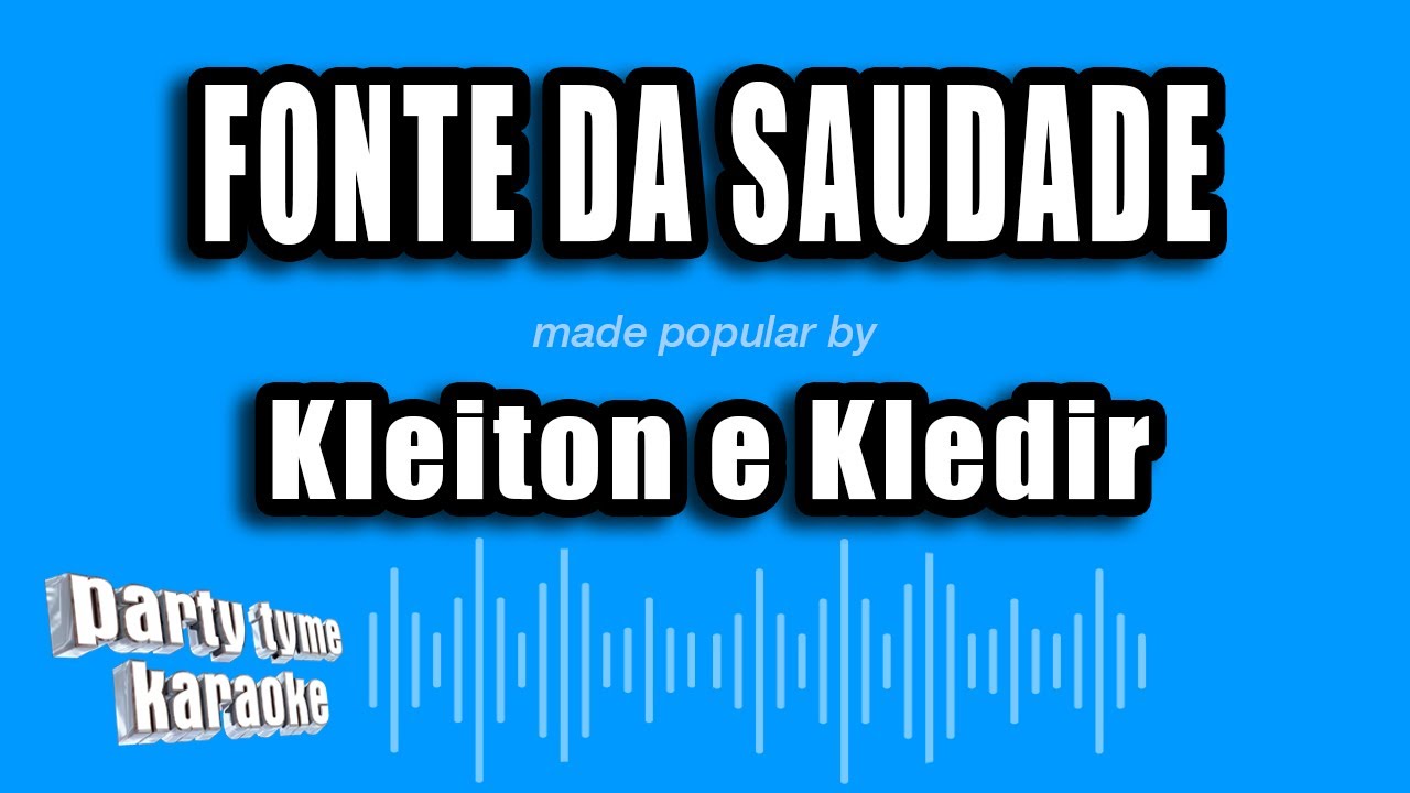 Kleiton e Kledir - Fonte Da Saudade (Versão Karaokê)