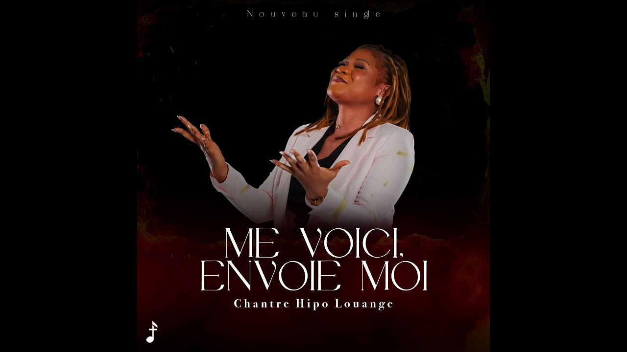 HIPO LOUANGE - ME VOICI, ENVOIE MOI 