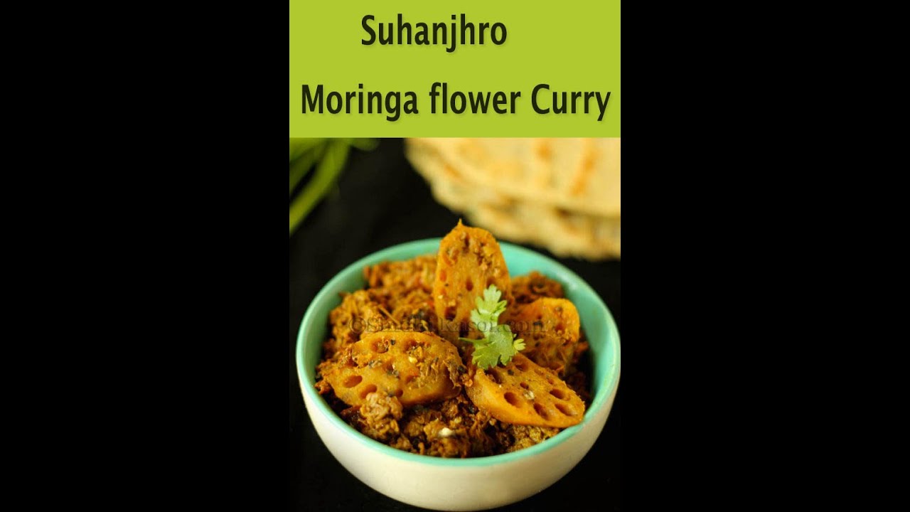 Suhanjhro| Moringa flower curry| Sindhi style drumstick flower sabzi