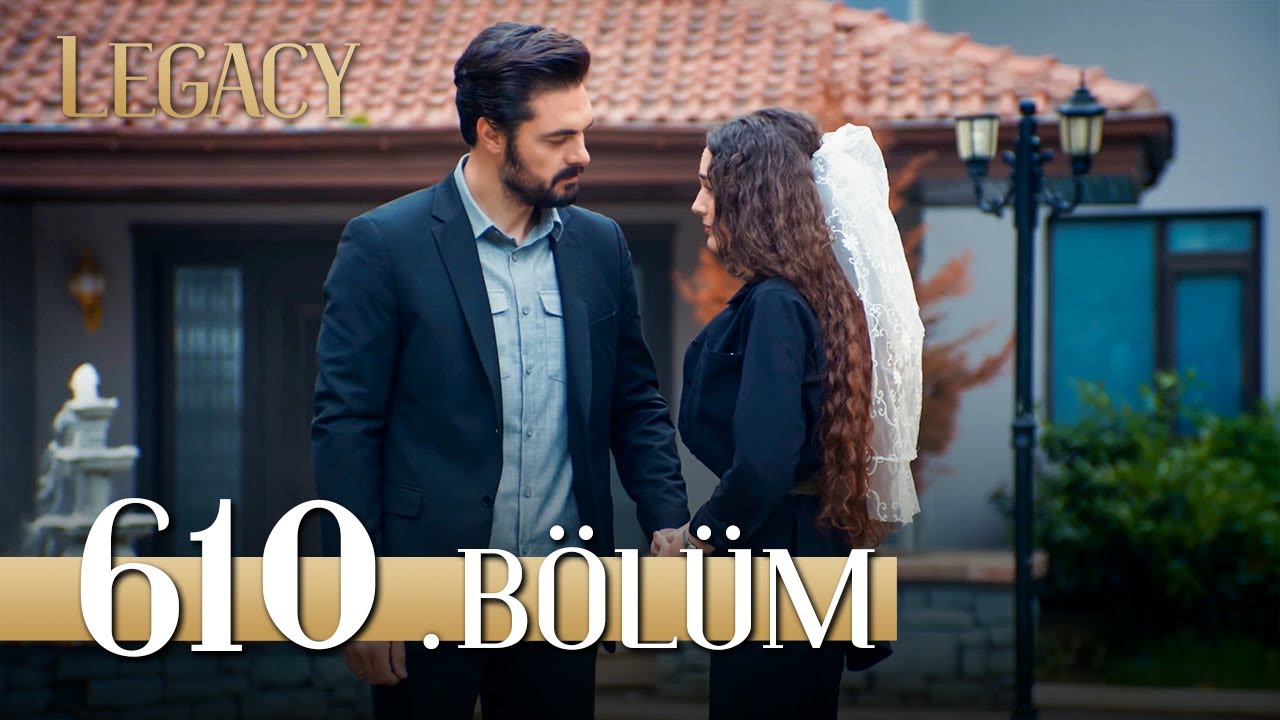 Emanet 610. B&ouml;l&uuml;m | Legacy Episode 610