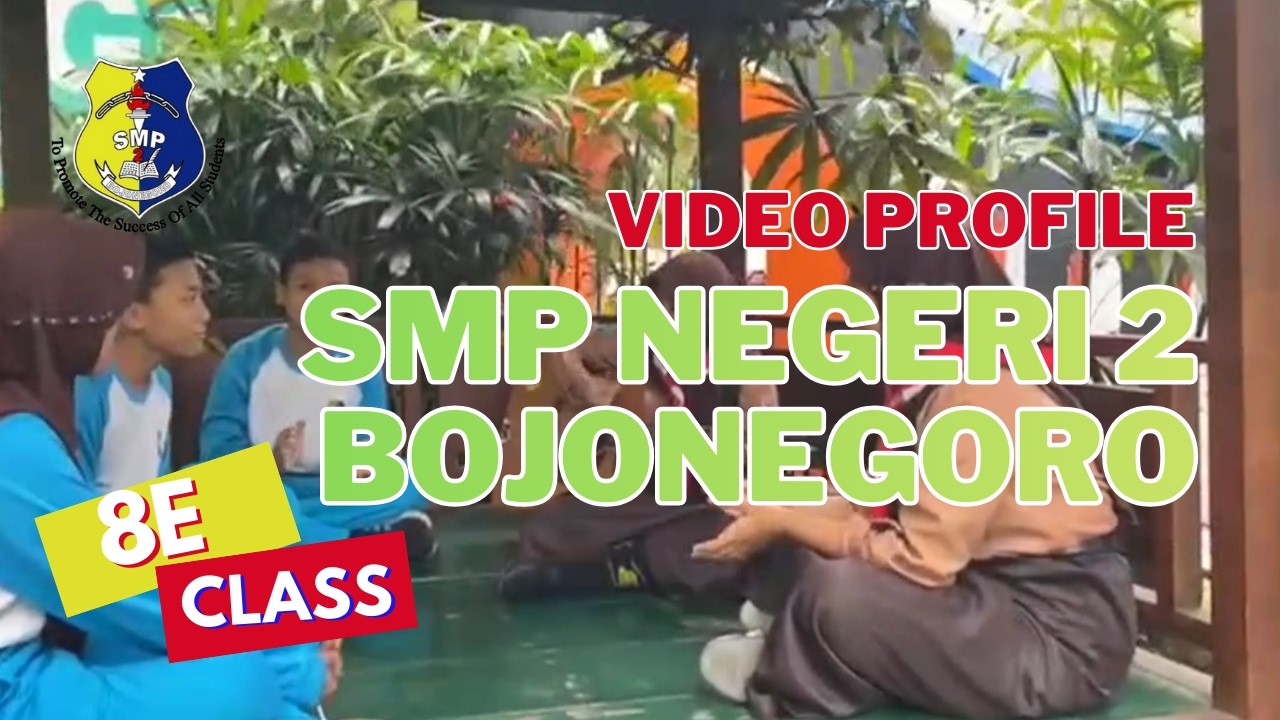 PROFILE SMP NEGERI 2 BOJONEGORO (OFFICIAL VIDEO BY 8E CLASS)
