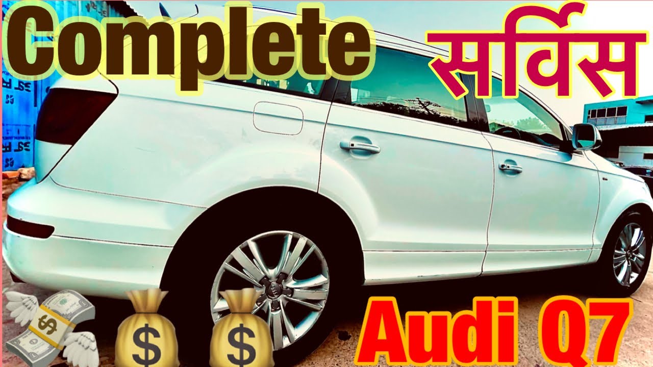 Audi Q7 service . Maintenance complete